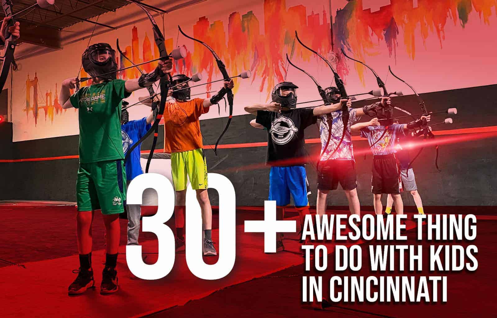 30+ Awesome Things To Do With Kids In Cincinnati